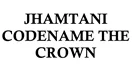 Jhamtani Codename The Crown